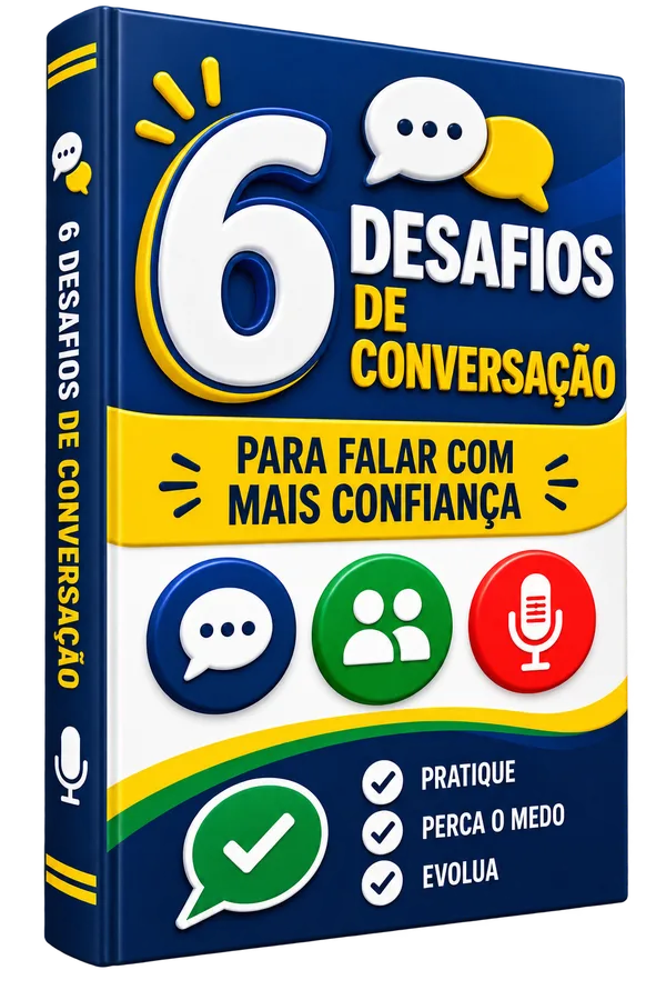 Bônus #3: 6 Desafios Prontos de Conversação